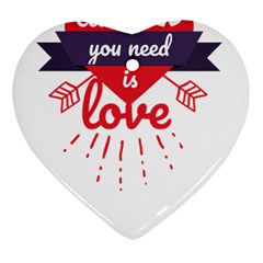 All You Need Is Love Ornament (heart) by DinzDas