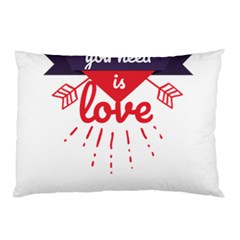 All You Need Is Love Pillow Case by DinzDas