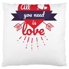 All You Need Is Love Standard Flano Cushion Case (one Side)