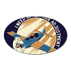 Airplane - I Need Altitude Adjustement Oval Magnet