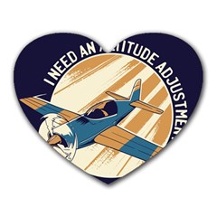 Airplane - I Need Altitude Adjustement Heart Mousepads