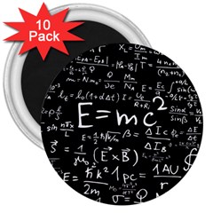 Science-albert-einstein-formula-mathematics-physics-special-relativity 3  Magnets (10 Pack) 