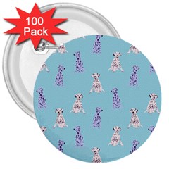 Dalmatians Are Cute Dogs 3  Buttons (100 Pack)  by SychEva