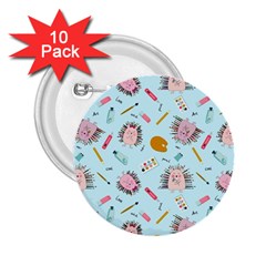 Hedgehogs Artists 2 25  Buttons (10 Pack)  by SychEva