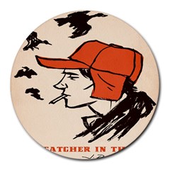 Catcher In The Rye Round Mousepads by artworkshop