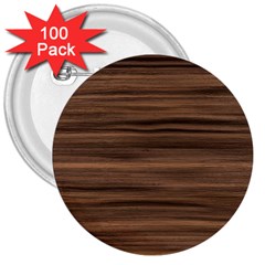 Texture Wood,dark 3  Buttons (100 Pack) 