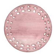 Pink Wood  Round Filigree Ornament (two Sides) by ConteMonfrey