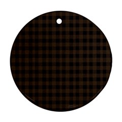 Brown And Black Small Plaids Round Ornament (two Sides) by ConteMonfrey