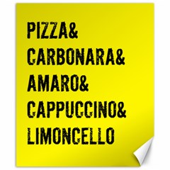It`s An Italian Thing - Italian Cuisine Canvas 8  X 10  by ConteMonfrey
