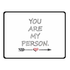 You Are My Person Fleece Blanket (small) by ConteMonfrey