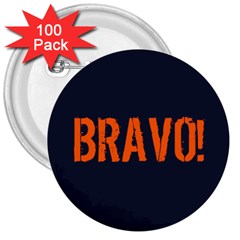 Bravo! Italian Saying 3  Buttons (100 Pack)  by ConteMonfrey