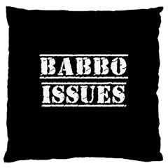 Babbo Issues - Italian Humor Large Cushion Case (two Sides) by ConteMonfrey