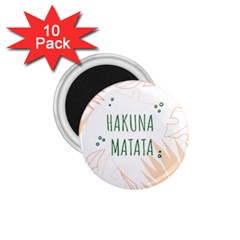 Hakuna Matata Tropical Leaves With Inspirational Quote 1 75  Magnets (10 Pack) 