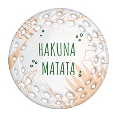 Hakuna Matata Tropical Leaves With Inspirational Quote Ornament (round Filigree)