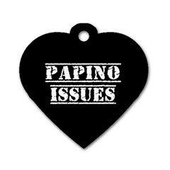 Papino Issues - Italian Humor Dog Tag Heart (two Sides) by ConteMonfrey