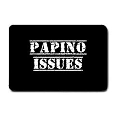 Papino Issues - Italian Humor Small Doormat by ConteMonfrey