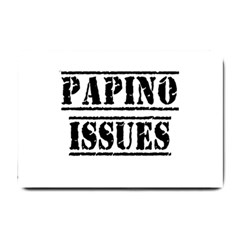 Papino Issues - Funny Italian Humor  Small Doormat by ConteMonfrey