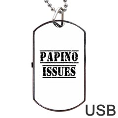 Papino Issues - Funny Italian Humor  Dog Tag Usb Flash (one Side) by ConteMonfrey