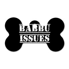 Babbu Issues - Italian Daddy Issues Dog Tag Bone (two Sides) by ConteMonfrey