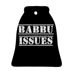 Babbu Issues - Italian Daddy Issues Ornament (bell) by ConteMonfrey