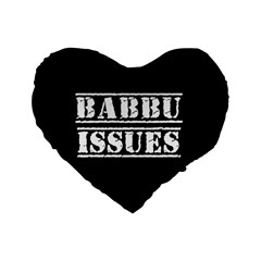 Babbu Issues - Italian Daddy Issues Standard 16  Premium Heart Shape Cushions