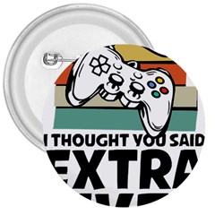 Video Gamer T- Shirt Exercise I Thought You Said Extra Lives - Gamer T- Shirt 3  Buttons by maxcute