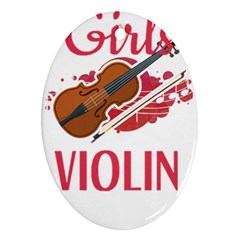 Violin T- Shirt Cool Girls Play Violin T- Shirt Ornament (oval) by maxcute