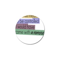 Woman T- Shirt If I Was Meant To Be Controlled I Would Have Came With A Remote T- Shirt Golf Ball Marker (4 pack)