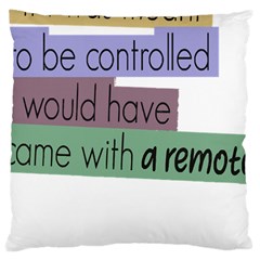 Woman T- Shirt If I Was Meant To Be Controlled I Would Have Came With A Remote T- Shirt Large Cushion Case (Two Sides)