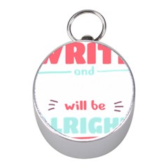 Writer Gift T- Shirt Just Write And Everything Will Be Alright T- Shirt Mini Silver Compasses by maxcute