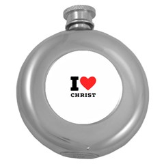 I Love Christ Round Hip Flask (5 Oz) by ilovewhateva