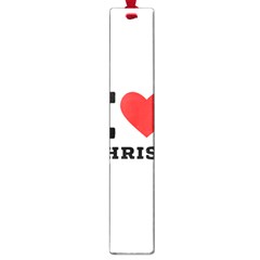 I Love Christ Large Book Marks by ilovewhateva