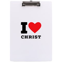 I Love Christ A4 Acrylic Clipboard by ilovewhateva