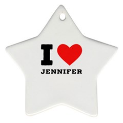 I Love Jennifer  Star Ornament (two Sides) by ilovewhateva
