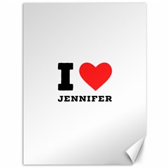 I Love Jennifer  Canvas 36  X 48  by ilovewhateva
