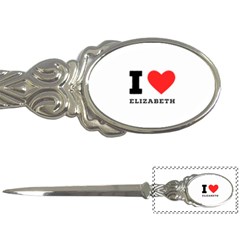 I Love Elizabeth  Letter Opener by ilovewhateva