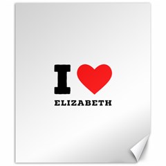 I Love Elizabeth  Canvas 20  X 24  by ilovewhateva