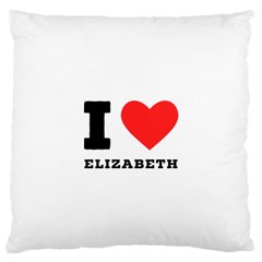 I Love Elizabeth  Large Cushion Case (one Side) by ilovewhateva