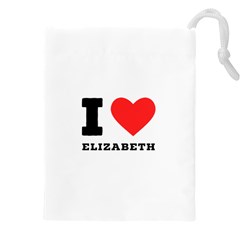 I love Elizabeth  Drawstring Pouch (4XL)