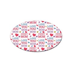 Love Mom Happy Mothers Day I Love Mom Graphic Sticker (oval) by Ravend