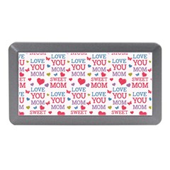 Love Mom Happy Mothers Day I Love Mom Graphic Memory Card Reader (mini) by Ravend