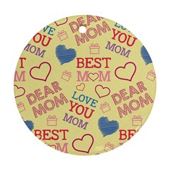 Love Mom Happy Mothers Day I Love Mom Graphic Pattern Round Ornament (two Sides)