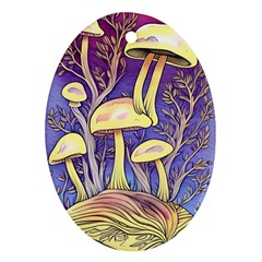 Glamour And Enchantment In Every Color Of The Mushroom Rainbow Oval Ornament (two Sides) by GardenOfOphir