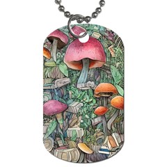 Mushroom Mojo For All Your Magic Spells Dog Tag (one Side) by GardenOfOphir