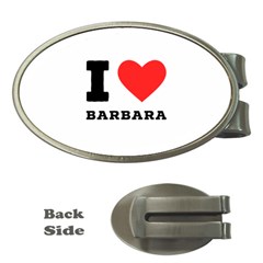 I Love Barbara Money Clips (oval) 