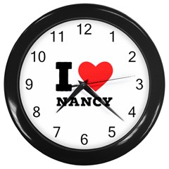 I Love Nancy Wall Clock (black) by ilovewhateva