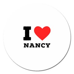 I Love Nancy Magnet 5  (round) by ilovewhateva