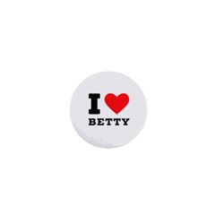 I Love Betty 1  Mini Buttons