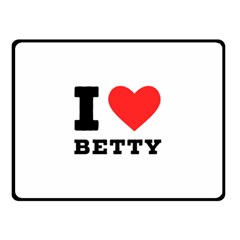 I Love Betty Fleece Blanket (small)