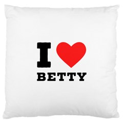 I Love Betty Large Cushion Case (two Sides) by ilovewhateva